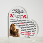 TO MY DAUGHTER OLD LION HEART ACRYLIC PLAQUE